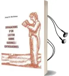 Descargar AudioLibro Divagacions d un Lector Sobre Guerres i Entreguerres de Josep M. Olle Romeu año 2014