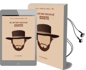 Descargar AudioLibro El no tan Salvaje Oeste de Terry L. Anderson año 2014