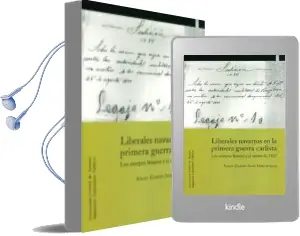 Descargar AudioLibro Liberales Navarros en la Primera Guerra Carlista: Los Cuerpos Francos y el Motin de 1837 de Angel Garcia Sanz Marcotegui año 2014