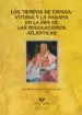 AudioLibro Los Tiempos de Espada: Vitoria y la Habana en la era de las Revol Uciones Atlanticas de Juan Bosco Amores Corredano
