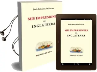 Descargar AudioLibro Mis Impresiones de Inglaterra de Jose Antonio Balbontin año 2014