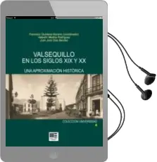 Descargar AudioLibro Valsequillo en los Siglos xix y xx de Valentin Medina Rodriguez; Francisco Quintana Navarro año 2014