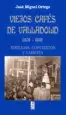 AudioLibro Viejos Cafes de Valladolid (1809-1956) de Jose Miguel Ortega Bariego