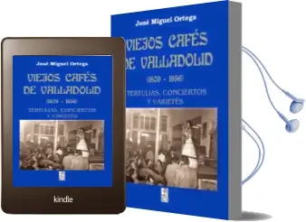 Descargar AudioLibro Viejos Cafes de Valladolid (1809-1956) de Jose Miguel Ortega Bariego año 2014