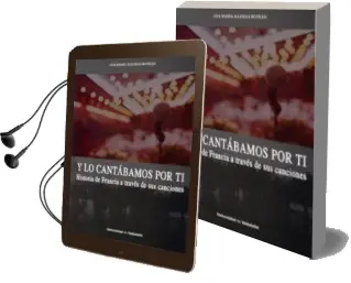 Descargar AudioLibro Y lo Cantabamos por ti: Historia de Francia a Traves de sus Canciones de Ana Maria Iglesias Botran año 2014