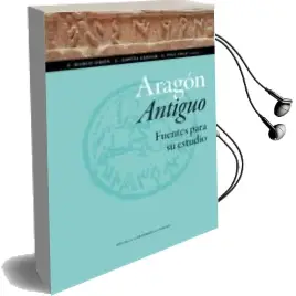 Descargar AudioLibro Aragon Antiguo. Fuentes para su Estudio de F. Marco Simon año 2014