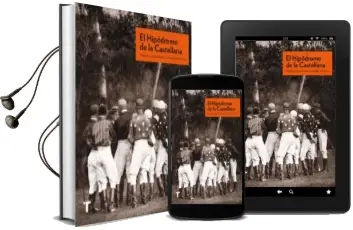 Descargar AudioLibro El Hipodromo de la Castellana: Deporte, Arquitectura y Sociedad, 1878-1933 de Ignacio Gonzalez Varas año 2014