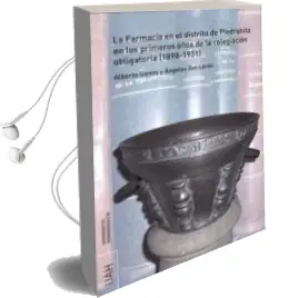 Descargar AudioLibro La Farmacia en el Distrito de Piedrahíta en los Primeros Años de la Colegiación de Alberto Gomis Blanco año 2014