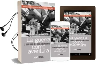 Descargar AudioLibro La Guerra Como Aventura: La Legion Condor en la Guerra Civil Espa Ñola 1936-1939 de Stefanie Schuler Springorum año 2014