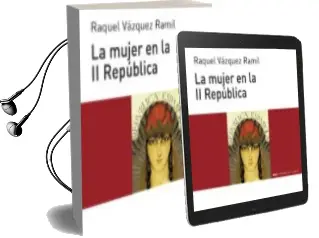 Descargar AudioLibro La Mujer en la ii República de Raquel Vazquez Ramil año 2014