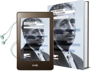 Descargar AudioLibro Lluis Companys: Contra la Guerra de Josep M. Figueres año 2014