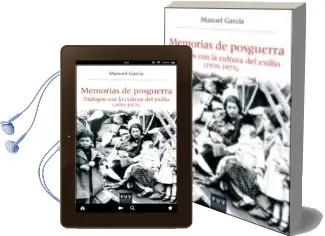 Descargar AudioLibro Memorias de Posguerra: Dialogos con la Cultura del Exilio (1939-1 975) de Manuel Garcia año 2014