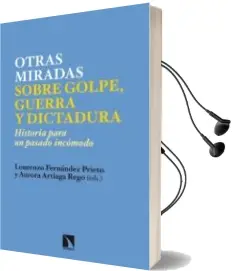 Descargar AudioLibro Otras Miradas Sobre Golpe, Guerra y Dictadura de Lourenzo Fernandez Prieto año 2014