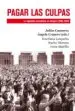 AudioLibro Pagar las Culpas: La Represion Economica en Aragon (1936-1945) de Julian Casanova