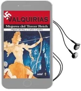 Descargar AudioLibro Valquirias: Mujeres del Tercer Reich de Miguel Del Rey año 2014