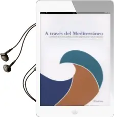 Descargar AudioLibro A Traves del Mediterraneo: La Vision de los Viajeros Judios, Cris Tianos y Musulmanes de Varios Autores año 2014