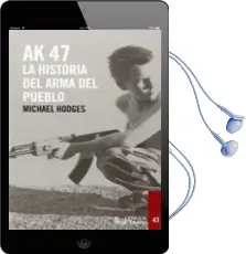 Descargar AudioLibro Ak-47: La Historia del Arma del Pueblo de Michael Hodges año 2014