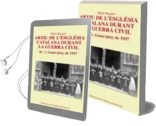 Descargar AudioLibro Arxiu de l Esglesia Catalana Durant la Guerra Civil (Ii/1.): Gene R-Juny de 1937 de Hilari Aguer I Suñer año 2014