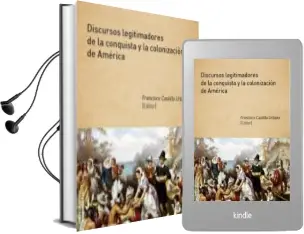 Descargar AudioLibro Discursos Legitimadores de la Conquista y la Colonización de Amér ica de Francisco Castilla Urbano año 2014
