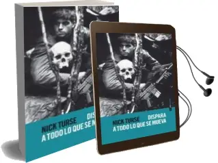 Descargar AudioLibro Disparale a Todo lo que se Mueva de Nick Turse año 2014