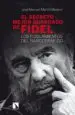 AudioLibro El Secreto Mejor Guardado de Fidel: Los Fusilamientos del Narcotrafico de Jose Manuel Martin Medem