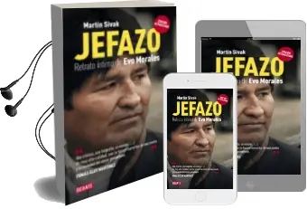 Descargar AudioLibro Jefazo: Retrato Intimo de evo Morales de Martin Sivak año 2014