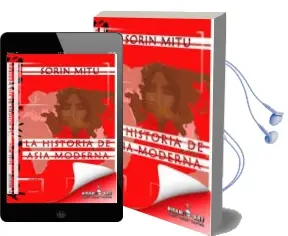 Descargar AudioLibro La Historia de Asia Moderna: Desde los Grandes Descubrimientos ge Ograficos hasta la Primera Guerra Mundial de Sorin Mitu año 2014