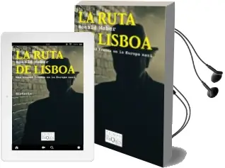 Descargar AudioLibro La Ruta de Lisboa: Una Ciudad Franca en la Europa Nazi de Ronald Weber año 2014