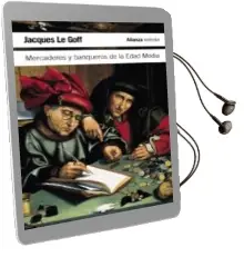Descargar AudioLibro Mercaderes y Banqueros de la Edad Media de Jacques Le Goff año 2014