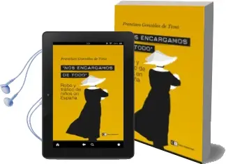Descargar AudioLibro Nos Encargamos de Todo: Robo y Trafico de Niños en España de Francisco Gonzalez De Tena año 2014