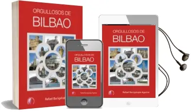 Descargar AudioLibro Orgullosos de Bilbao de Rafael Bacigalupe Aguirre año 2014