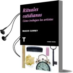 Descargar AudioLibro Rituales Cotidianos: Como Trabajan los Artistas de Mason Currey año 2014