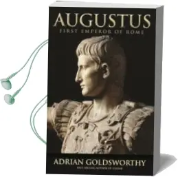Descargar AudioLibro Augustus: First Emperor of Rome de Adrian Goldsworthy año 2014