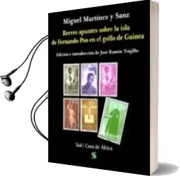 Descargar AudioLibro Breves Apuntes Sobre la Isla de Fernando poo en el Golfo de Guine a de M. Martinez Y Sanz año 2014