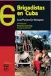 AudioLibro Brigadistas en Cuba de Luis Puicercus Vazquez