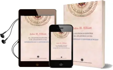 Descargar AudioLibro El Atlantico Español y el Atlantico Luso: Divergencias y Converge Ncias de John H. Elliott año 2014