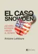 AudioLibro El Caso Snowden: Asi Espia Estados Unidos al Mundo de Antoine Lefebure