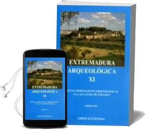 Descargar AudioLibro Extremadura Arqueologica xi: Nuevas Aportaciones Arqueologicas a la Alcazaba de Badajoz de Varios Autores año 2014
