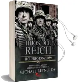 Descargar AudioLibro Hijos del Reich. ii Cuerpo Panzer de Michael Reynolds año 2014