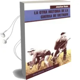 Descargar AudioLibro La Otra Historia de la Guerra de Vietnam (el Viejo Topo) de Jonathan Neale año 2014