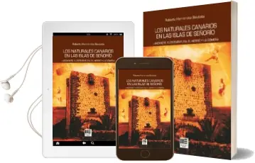 Descargar AudioLibro Los Naturales Canarios en las Islas de Señorio: Lanzarote, Fuerteventura, el Hierro y la Gomera de Roberto Hernandez Bautista año 2014