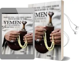 Descargar AudioLibro Yemen: La Clave Olvidada del Mundo Arabe de Francisco Veiga; Leyla Hamad Zahonero año 2014