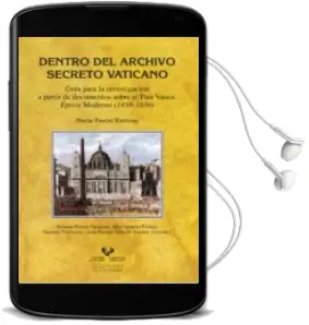 Descargar AudioLibro Dentro del Archivo Secreto Vaticano: Guia para la Investigacion a Partir de Documentos Sobre el Pais Vasco Epoca Moderna (1458-1830) de Marta Pavon Ramirez año 2014
