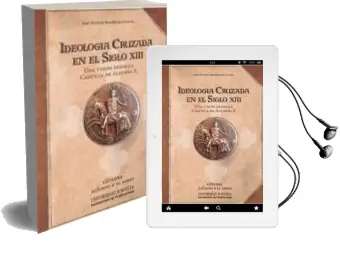 Descargar AudioLibro Ideologia Cruzada en el Siglo Xiii de Jose M. Rodriguez Garcia año 2014