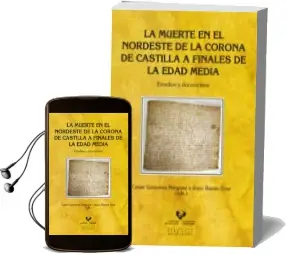 Descargar AudioLibro La Muerte en el Nordeste de la Corona de Castilla a Finales de la Edad Media; Estudios y Documentos de Iñaki Bazan Diaz; Cesar Gonzalez Minguez año 2014