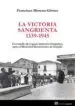 AudioLibro La Victoria Sangrienta, 1939-1945 de Francisco Moreno Gomez