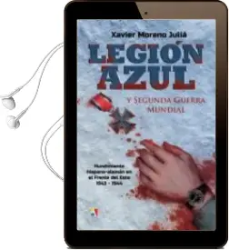 Descargar AudioLibro Legion Azul y Segunda Guerra Mundial de Xavier Moreno Julia año 2014