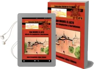 Descargar AudioLibro San Miguel el Alto: Iglesia de Templarios y Hortelanos de Juan Estanislao Lopez Gomez año 2014
