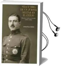 Descargar AudioLibro Vida y Obra de un Jurista Militar en el Exilio de Antonio Millan Garrido año 2014