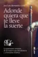 AudioLibro Adonde Quiera que te Lleve la Suerte de Jose Luis Hernandez Garvi